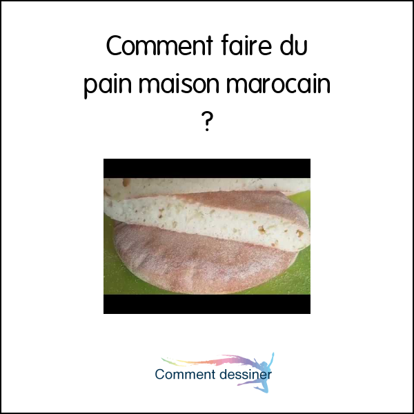 Comment faire du pain maison marocain